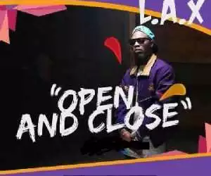 L.A.X - Open And Close